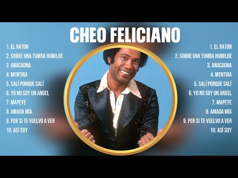Cheo Feliciano ~ 10 Grandes Exitos, Mejores Éxitos, Mejores Canciones
