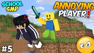 I Found The Most ANNOYING Player On My SCHOOL's Minecraft SMP (#5)