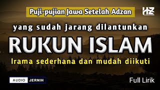 Download lagu RUKUN ISLAM || Puji-pujian Jawa Setelah Adzan mp3 Download lagu RUKUN ISLAM || Puji-pujian Jawa Setelah Adzan mp3