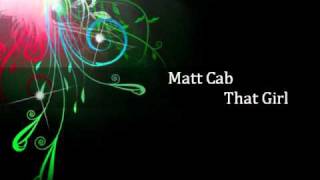 Matt Cab - That Girl