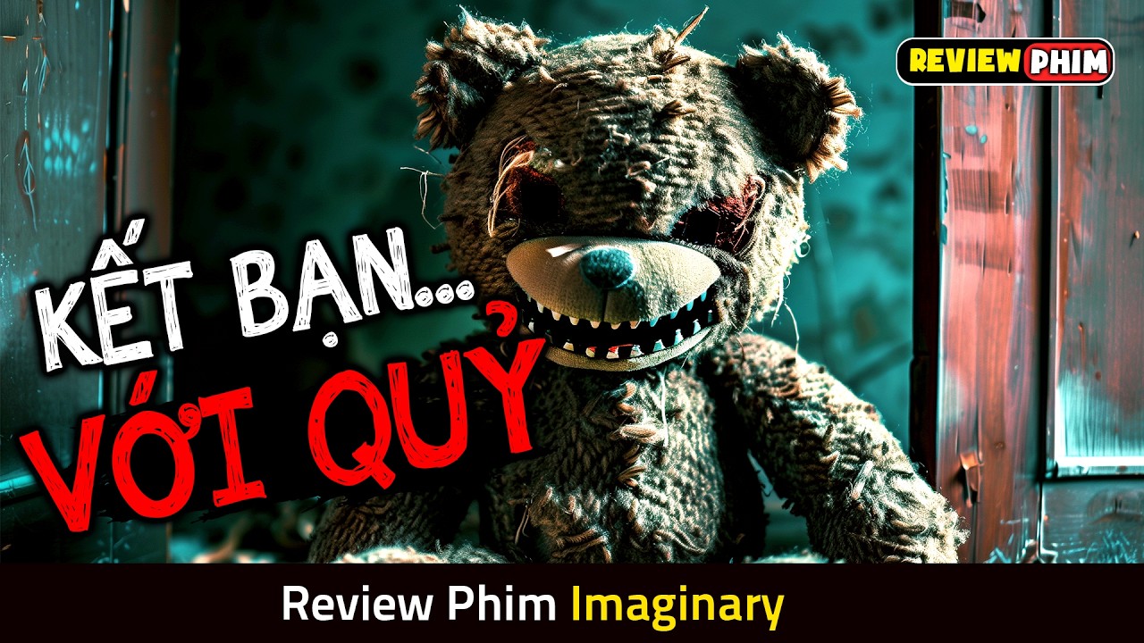 Vô Tình Mang Đồ Chơi Lạ Về Nhà, Bé Gái Nhận Cái Kết Đáng Sợ - Review Phim IMAGINARY (2024)