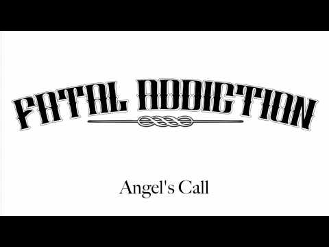 Fatal Addiction - Angel's Call
