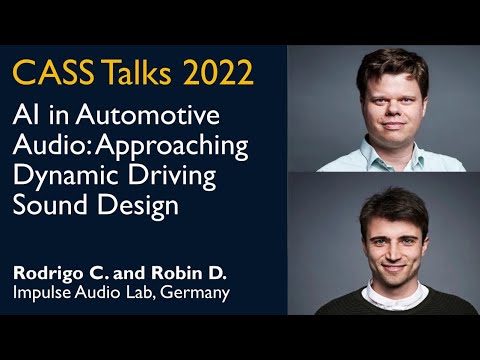 CASS Talks 2022 - Rodrigo Chramm and Robin Doerfler, Impulse Audio Lab, Germany - November 4, 2022