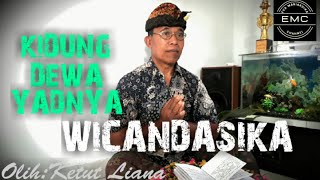 Download lagu KIDUNG DEWA YADNYA WICANDASIKA Olih : Ketut Liana mp3