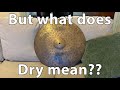 The Driest Cymbal Ever Made