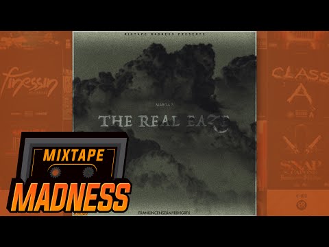 Marga S - The Real Eaze | @MixtapeMadness