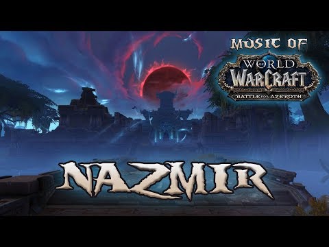Nazmir & Blood Trolls - Music of WoW: Battle for Azeroth