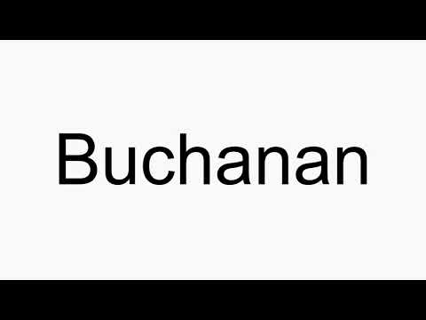 How to pronounce Buchanan