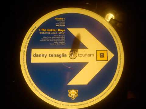 Danny Tenaglia feat Cevin Fisher - The better days