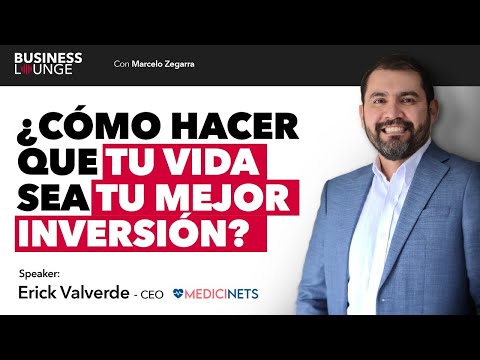 ¿Cómo hacer que tu vida sea tu mejor inversión? | Con Erick Valverde, CEO Medicinets | 87