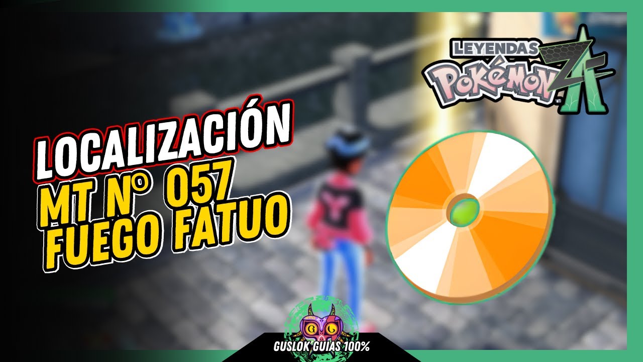 UBICACIÓN de la MT N.º 057: FUEGO FATUO | GUÍA 100% | 💯Leyendas Pokemon: Z-A🏆 UBICACIÓN de la MT N.º 057: FUEGO FATUO | GUÍA 100% | 💯Leyendas Pokemon: Z-A🏆