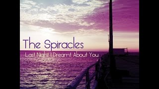 The Spiracles - Last Night I Dreamt About You (full album HQ)