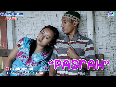 PASRAH || Eps 83 || Cerita Jawa