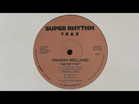 Hannah Holland - Satisfy [SRTX041]