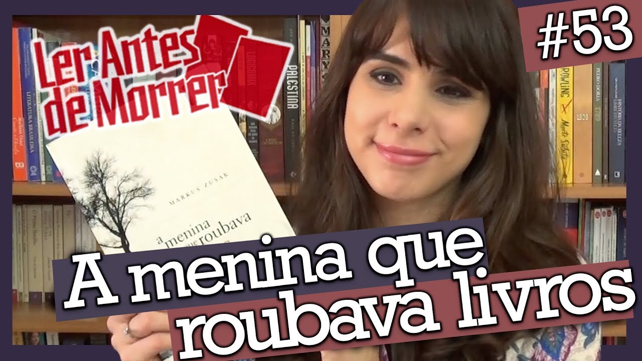 A MENINA QUE ROUBAVA LIVROS, MARKUS ZUSAK (#53)