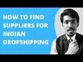 HOW TO FIND SUPPLIERS FOR INDIAN DROPSHIPPING