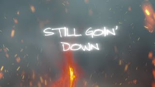 Still Goin Down - Morgan Wallen Still Goin Down - Morgan Wallen
