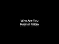 Rachel Rabin - Who Are You - Lyrics 