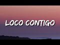 DJ Snake, J  Balvin, Tyga - Loco Contigo (Lyrics/Letra/Song)