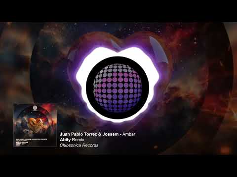 Juan Pablo Torrez & Jossem  - Ambar (Abity Remix) [Clubsonica Records]