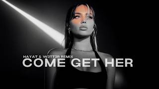 Rae Sremmurd - Come Get Her (HayaT &amp; W3TT3R Remix) [Tech House]