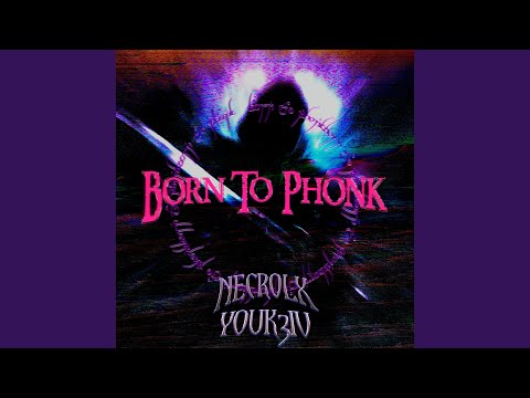 Born to Phonk