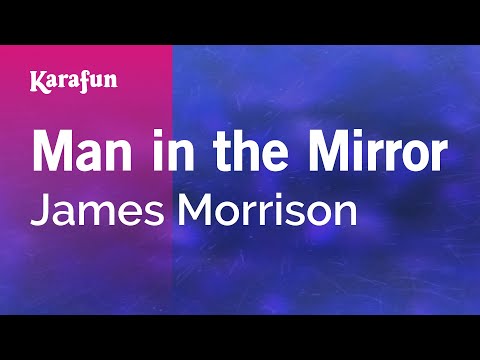 Man in the Mirror - James Morrison | Karaoke Version | KaraFun