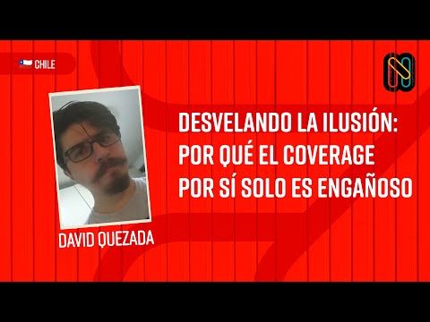 Desvelando la ilusión: Por qué el coverage por sí solo es engañoso