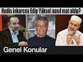 Hadis inkarcısı Edip Yüksel nasıl mat oldu?