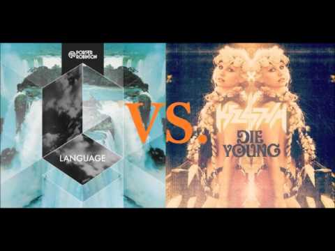 Kesha vs. Porter Robinson - Die Young vs. Language (Mashup)