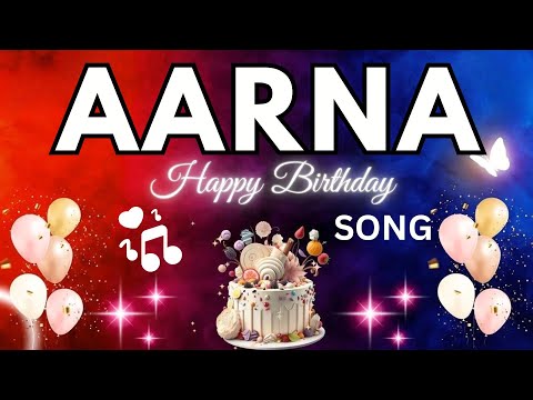 AARNA Birthday Song – Happy Birthday To You - AARNA name meaning | #birthday #aarna