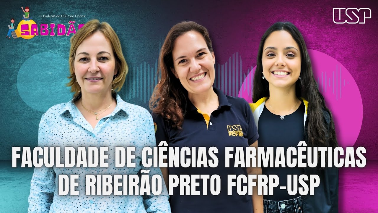 Faculdade de Ciências Farmacêuticas de Ribeirão Preto USP - Sabidão Podcast