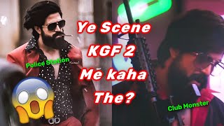 Ye scene Kgf Chapter 2 Me kaha the? | Police Station Scene | Club Scene | Common Entertainer