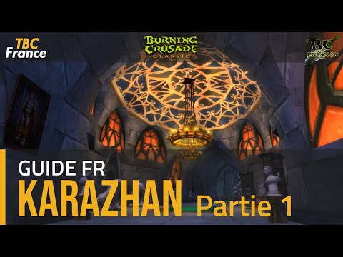 GUIDE : Karazhan Partie 1