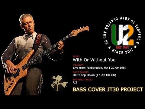 U2 - With Or Without You [Bass Cover] (JT30 Project)