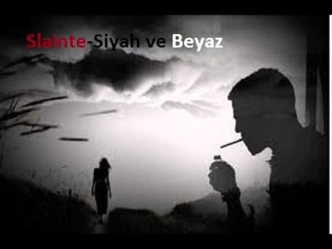 SLAİNTE-SİYAH VE BEYAZ