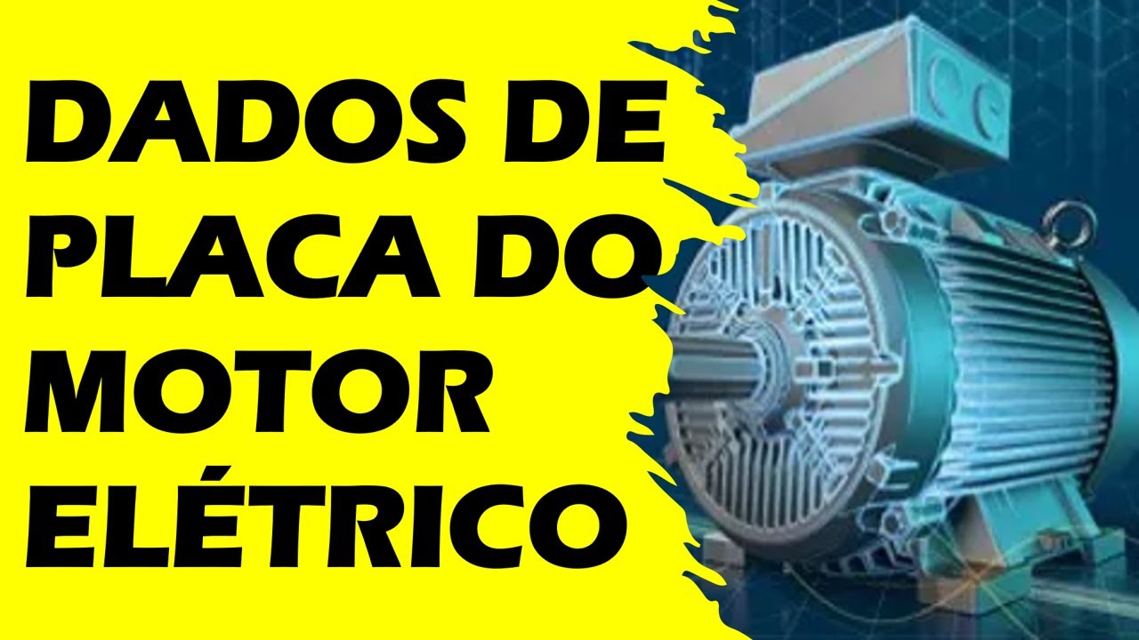 Desvendando os dados de placa dos motores elétricos (Edição de Aniversário)