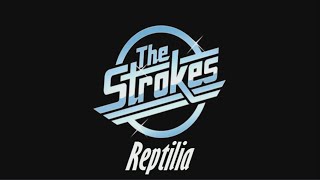 The Strokes - Reptilia (Cover)