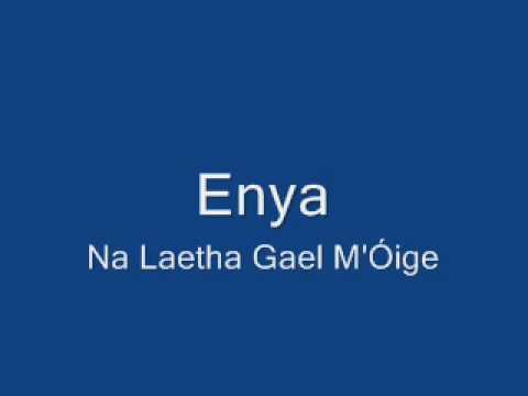 Enya Na Laetha Gael M'Óige