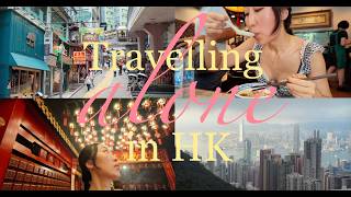 Alone in Hong Kong | Why everyone should travel solo