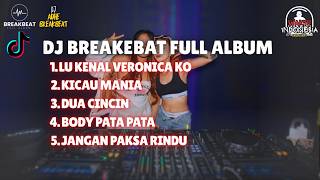 Download lagu DJ LU KENAL VERONICA KO X KICAU KICAU MANIA BREAKBEAT FULL ALBUM 2026 - DJ ADHE BREAKBEAT mp3 Download lagu DJ LU KENAL VERONICA KO X KICAU KICAU MANIA BREAKBEAT FULL ALBUM 2026 - DJ ADHE BREAKBEAT mp3
