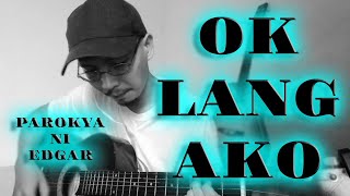 OK LANG AKO - Parokya ni Edgar - Acoustic Cover