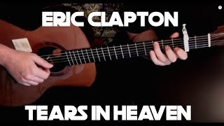 Eric Clapton - Tears In Heaven - Fingerstyle Guitar