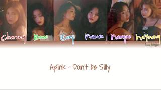 Apink (에이핑크) - Don't be silly Lyrics (Han|Rom|Eng|COLOR CODED)