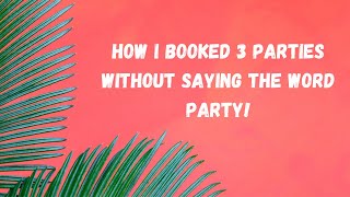 How I booked 3 Scentsy Parties Without Saying the Word “Party”