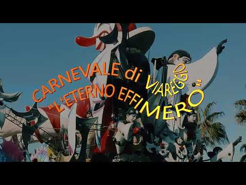 Carnevale di Viareggio   L'eterno Effimero