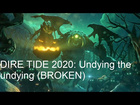 Dota 2 Dire Tide: Undying the undying (BROKEN!)