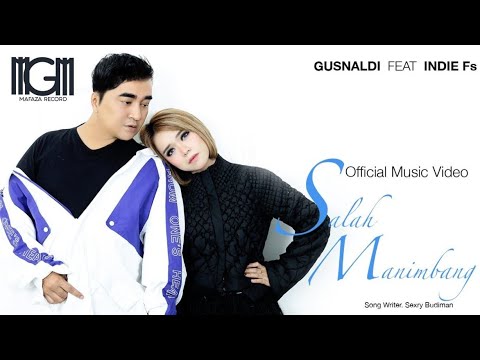 SALAH MANIMBANG - GUSNALDI FEAT INDIE FS (Official Music Video)