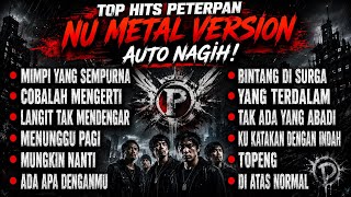 Download lagu 🎸TOP HITS PETERPAN x NOAH || NU METAL VERSION AUTO NAGIH!🔥🔥 mp3