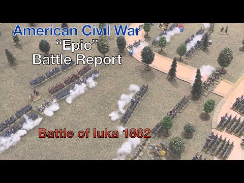 American Civil War “Epic” battle report - Battle of Iuka - #epicbattles #warlordgames